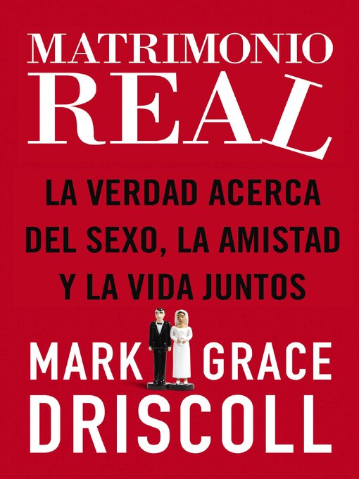 Title details for Matrimonio real by Mark Driscoll - Available